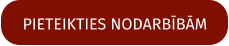 PIETEIKTIES NODARBĪBĀM