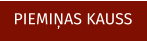 PIEMIŅAS KAUSS