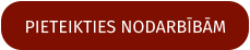 PIETEIKTIES NODARBĪBĀM