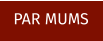 PAR MUMS