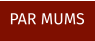 PAR MUMS